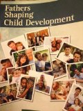 Fathers Shaping Child Development  Revised  9781465207029 Front Cover