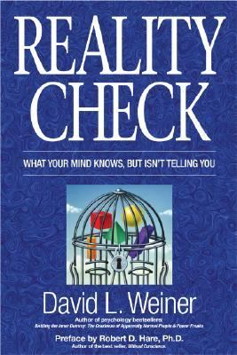 Reality Check What Your Mind Knows, but Isn't Telling You  2005 9781591023029 Front Cover