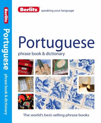 Portuguese - Berlitz Phrase Book and Dictionary   2012 9781780043029 Front Cover