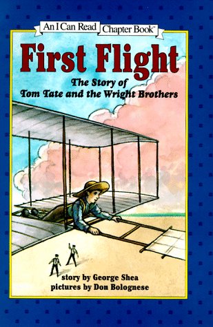 First Flight : The Story of Tom Tate and the Wright Brothers N/A 9780060245030 Front Cover
