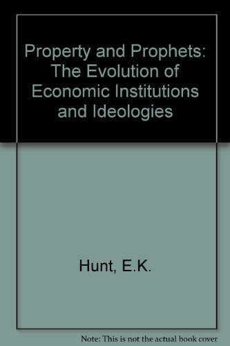 Property and Prophets The Evolution of Economic Institutions and Ideologies 6th 9780060430030 Front Cover