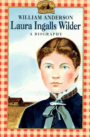 Laura Ingalls Wilder A Biography N/A 9780064461030 Front Cover