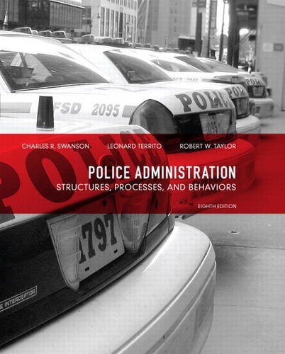 Police Administration Structures, Processes, and Behavior 8th 2012 9780135121030 Front Cover