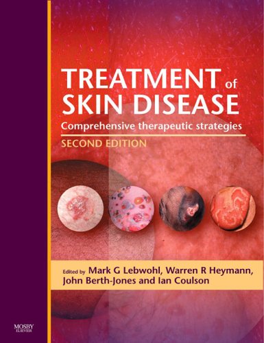 Treatment of Skin Disease Comprehensive Therapeutic Strategies 2nd 2006 (Revised) 9780323036030 Front Cover