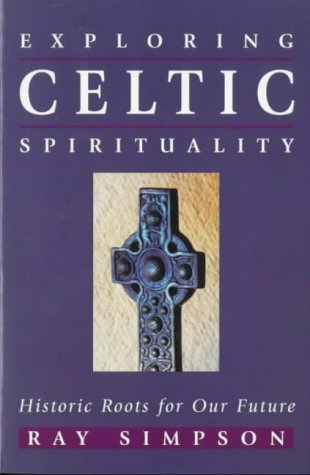 Exploring Celtic Spirituality   1995 9780340642030 Front Cover