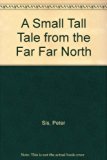 Small Tall Tale from the Far Far North  N/A 9780613825030 Front Cover