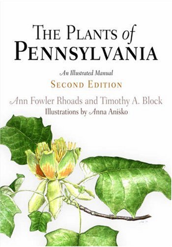 Plants of Pennsylvania An Illustrated Manual 2nd 2007 9780812240030 Front Cover