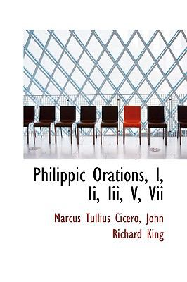 Philippic Orations, I, II, III, V, VII:   2009 9781103424030 Front Cover