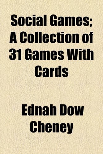 Social Games; a Collection of 31 Games with Cards  2010 9781154518030 Front Cover