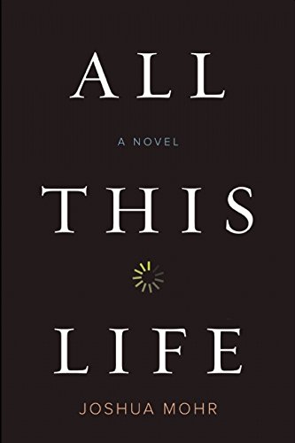 All This Life A Novel  2015 9781593766030 Front Cover