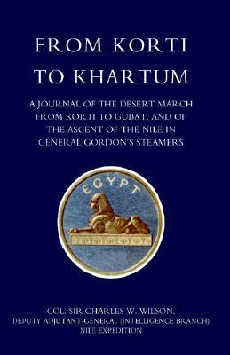 From Korti to Khartum (1885 Nile Expedition)  N/A 9781845740030 Front Cover