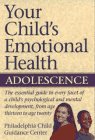 Your Child's Emotional Health Adolescence  1995 9780028600031 Front Cover