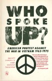 Who Spoke Up? : American Protest Against the War in Vietnam 1963-1975 1st 9780030056031 Front Cover