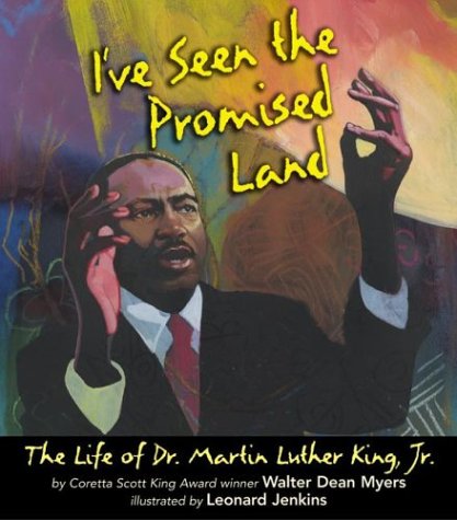 I've Seen the Promised Land The Life of Dr. Martin Luther King, Jr  2004 9780060277031 Front Cover