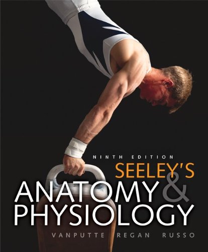 Seeley's Anatomy and Physiology 9th 2011 9780077350031 Front Cover