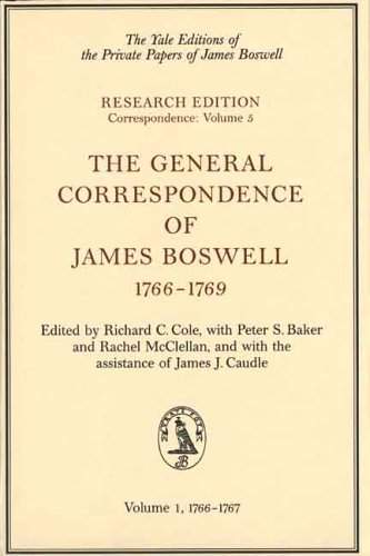 General Correspondence of James Boswell, 1766-1769 Volume 1: 1766-1767 N/A 9780300058031 Front Cover
