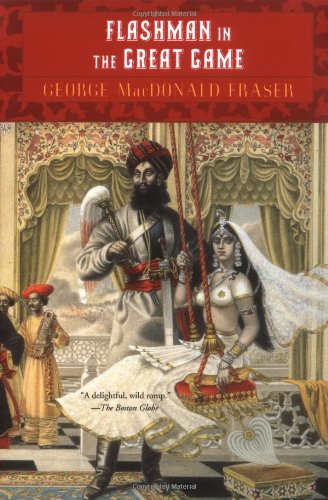 Flashman in the Great Game A Novel N/A 9780452263031 Front Cover