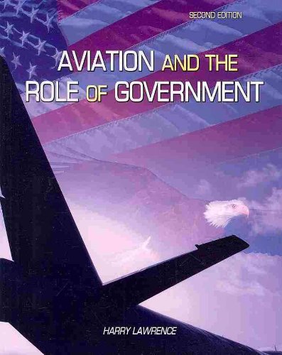 Aviation and the Role of Government  2nd 2008 (Revised) 9780757548031 Front Cover