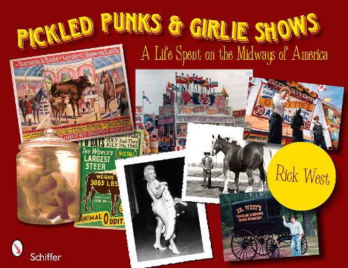 Pickled Punks and Girlie Shows: a Life Spent on the Midways of America A Life Spent on the Midways of America  2011 9780764337031 Front Cover