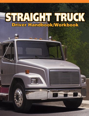 Straight Truck Driver Handbook/Workbook   1997 (Workbook) 9780892625031 Front Cover