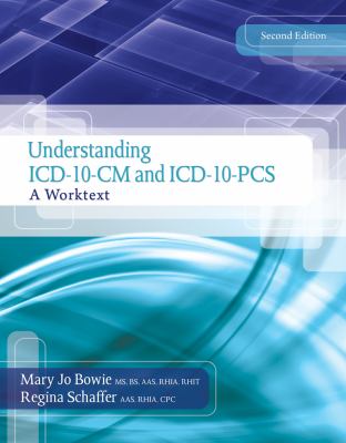 Understanding ICD-10-CM and ICD-10-PCS A Worktext 2nd 2014 9781133961031 Front Cover