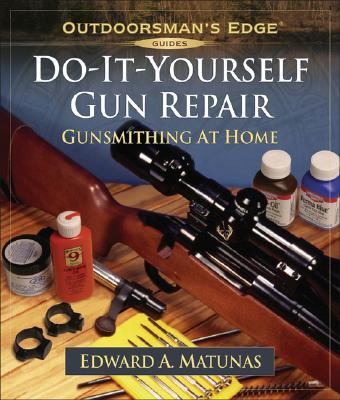 Do-It-Yourself Gun Repair Gunsmithing at Home N/A 9781580112031 Front Cover