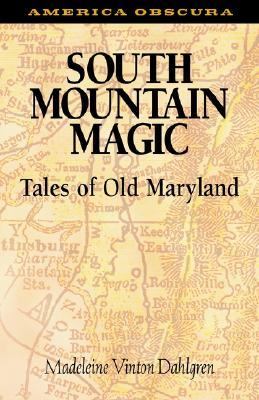 South Mountain Magic Tales of Old Maryland  2002 (Revised) 9781590210031 Front Cover