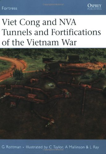 Viet Cong and NVA Tunnels and Fortifications of the Vietnam War   2006 9781846030031 Front Cover