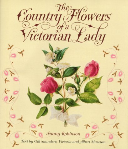 Country Flowers of a Victorian Lady   1999 9780060197032 Front Cover
