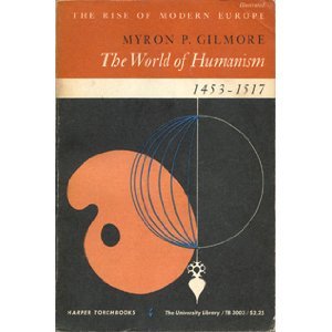 World of Humanism, 1453-1517 N/A 9780061330032 Front Cover
