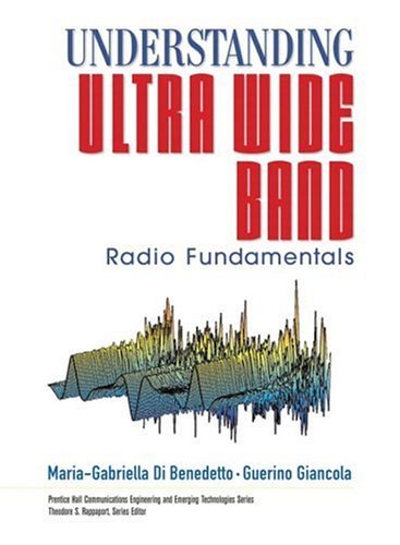 Understanding Ultra Wide Band Radio Fundamentals   2004 9780131480032 Front Cover