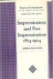 Impressionism and Post-Impressionism, 1874-1904 Sources and Documents N/A 9780134520032 Front Cover