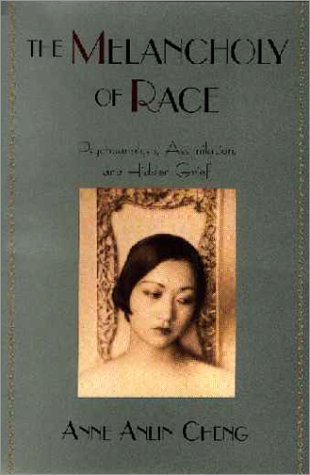 Melancholy of Race Psychoanalysis, Assimilation, and Hidden Grief  2001 9780195134032 Front Cover