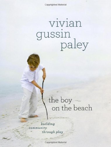 Boy on the Beach Building Community Through Play  2010 9780226645032 Front Cover