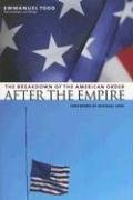After the Empire The Breakdown of the American Order N/A 9780231131032 Front Cover