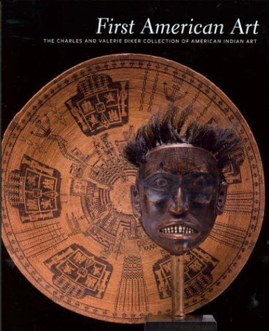 First American Art The Charles and Valerie Diker Collection of American Indian Art  2004 9780295984032 Front Cover