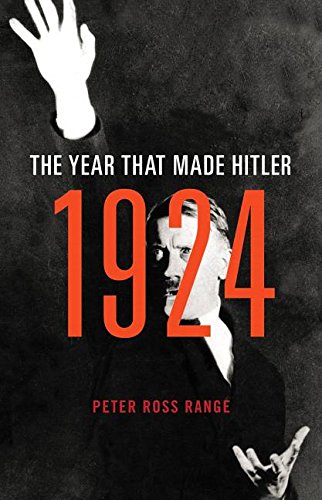 1924 The Year That Made Hitler  2016 9780316384032 Front Cover