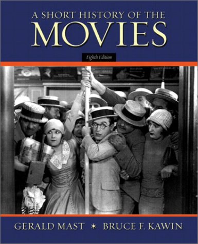 Short History of the Movies  8th 2003 9780321106032 Front Cover
