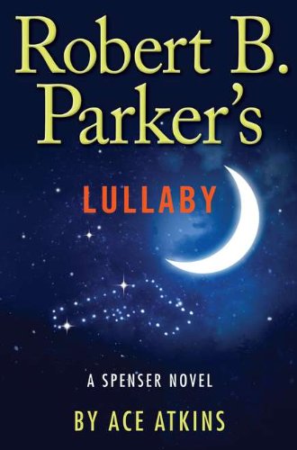 Robert B. Parker's Lullaby   2012 9780399158032 Front Cover