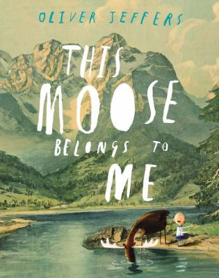 This Moose Belongs to Me   2012 9780399161032 Front Cover