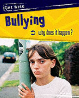 Bullying (Get Wise) N/A 9780431210032 Front Cover