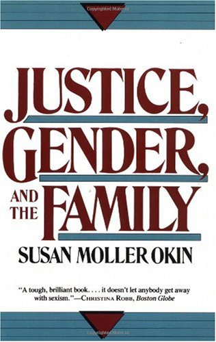 Justice, Gender, and the Family   1989 9780465037032 Front Cover
