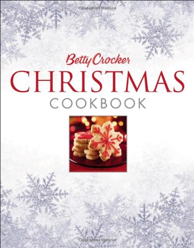 Betty Crocker Christmas Cookbook  2nd 2006 (Revised) 9780471753032 Front Cover