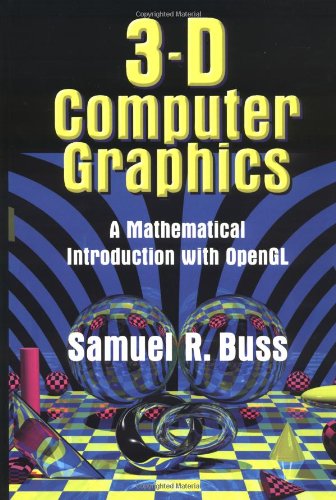 3D Computer Graphics A Mathematical Introduction with OpenGL  2003 9780521821032 Front Cover