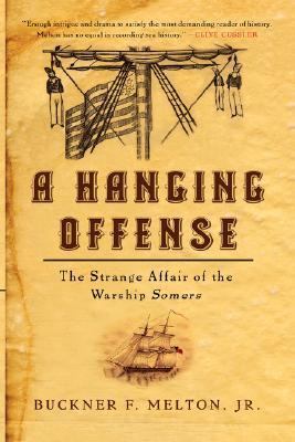 Hanging Offense The Strange Affair of the Warship Somers N/A 9780743256032 Front Cover