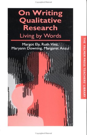 On Writing Qualitative Research Living by Words  1997 9780750706032 Front Cover