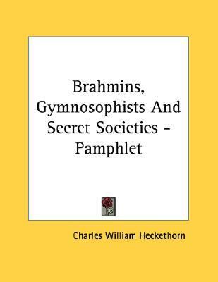 Brahmins, Gymnosophists and Secret Societies - Pamphlet  N/A 9781428691032 Front Cover