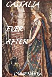 Castalia Ever After  N/A 9781478373032 Front Cover