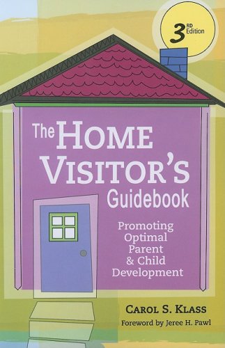 Home Visitor's Guidebook Promoting Optimal Parent and Child Development 3rd 2008 9781557669032 Front Cover