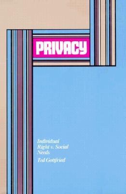 Privacy : Individual Right vs Social Needs N/A 9781562944032 Front Cover